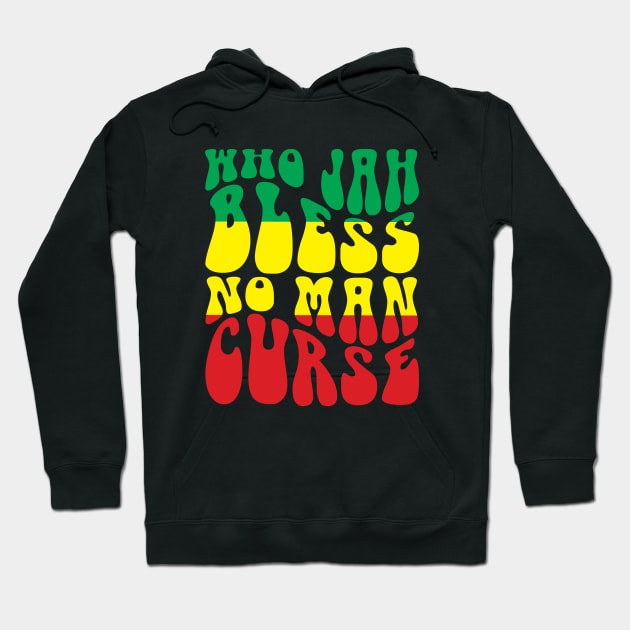 Who Jah Bless No Man Curse Hoodie by defytees